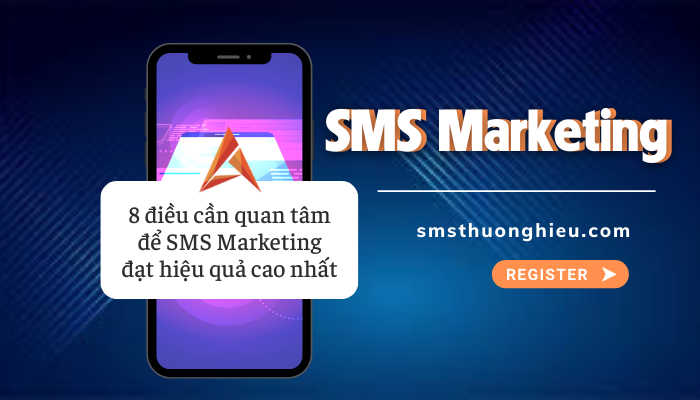 8 điều cần quan tâm khi gửi SMS Marketing