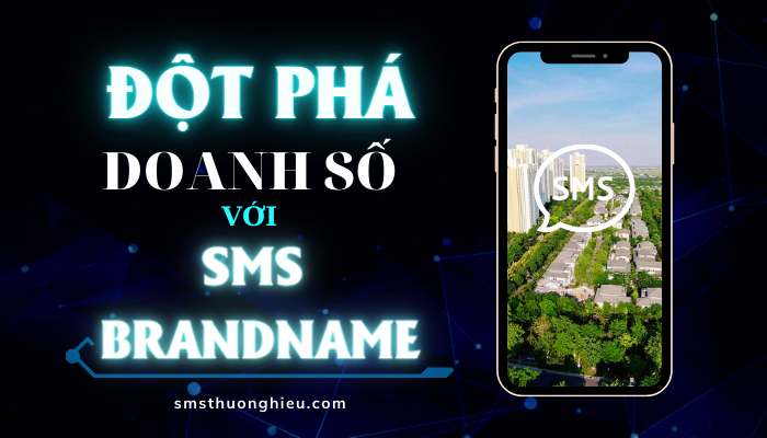 Đột phá doanh thu cùng SMS Brandname