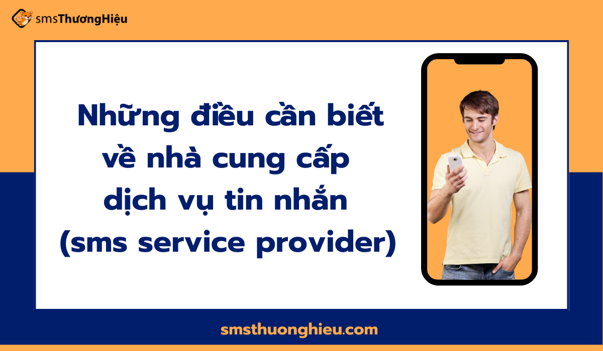 Những điều cần biết về sms service provider