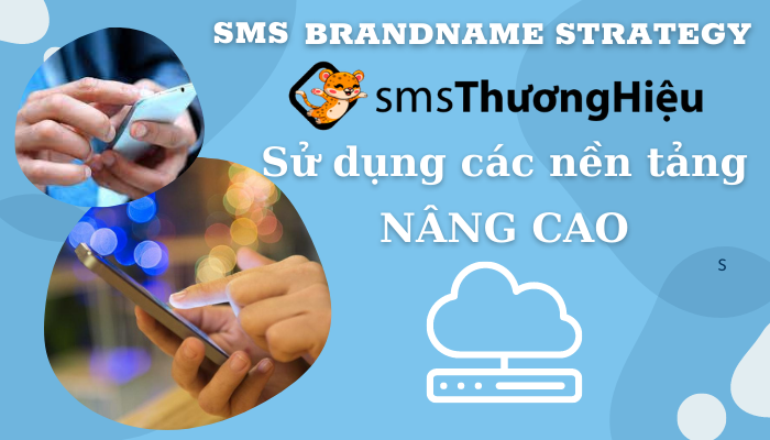 Sử dụng các nền tảng nâng cao