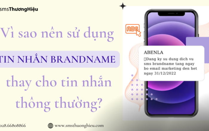 Vì sao nên sử dụng tin nhắn brandname thay cho tin nhắn thông thường
