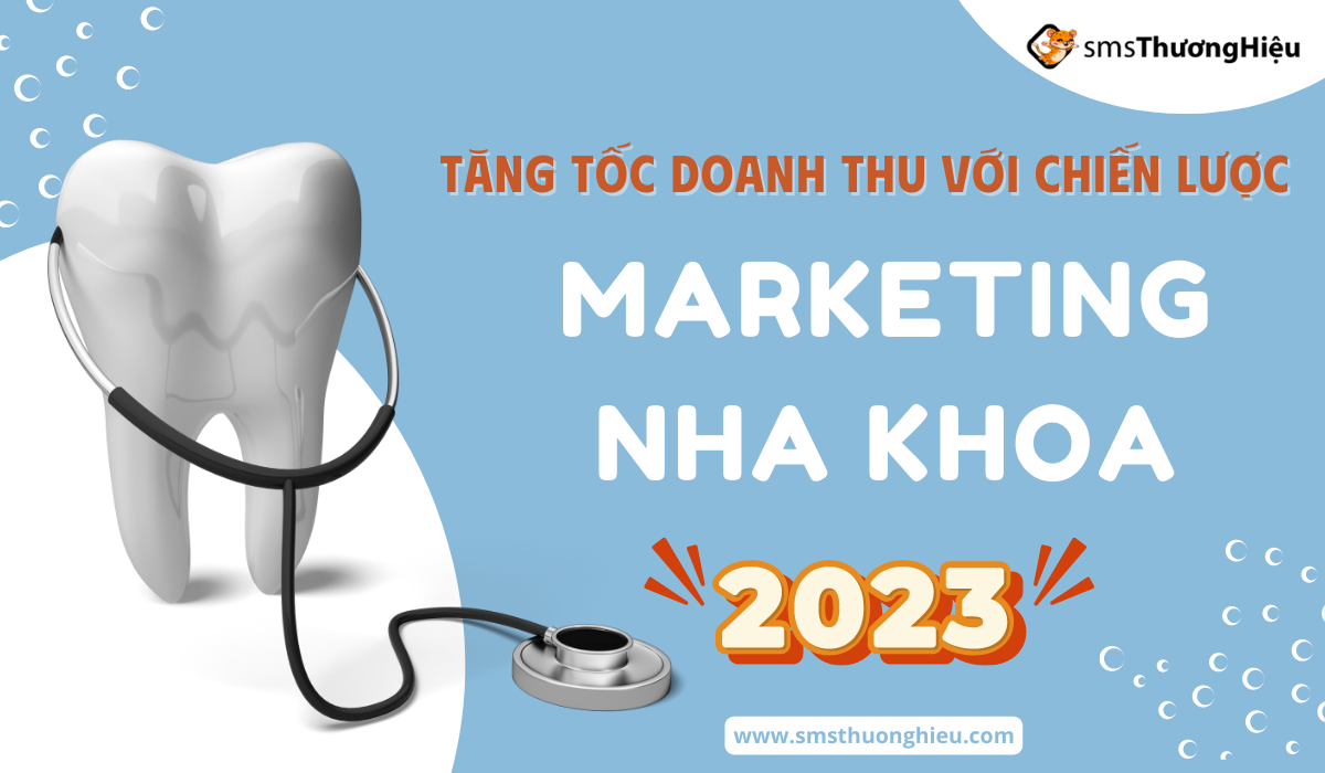 Tăng tốc doanh thu với chiến lược Marketing nha khoa