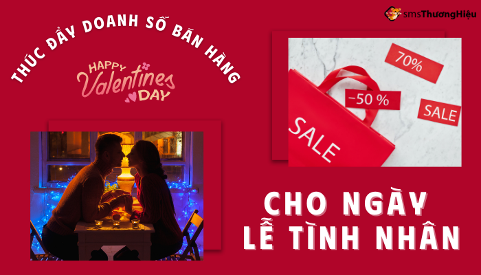 Thúc đẩy doanh số bán hàng ngày Valentine