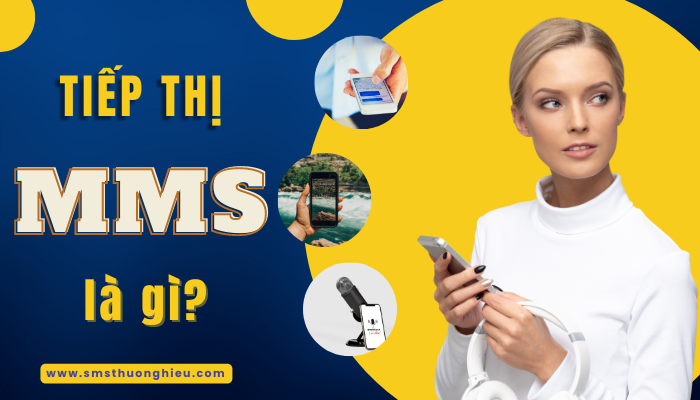 Tiếp thị MMS là gì?