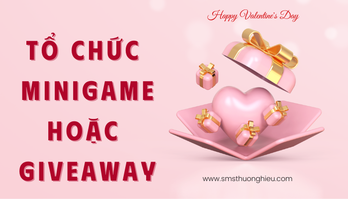 Tổ chức mini game hoặc give away