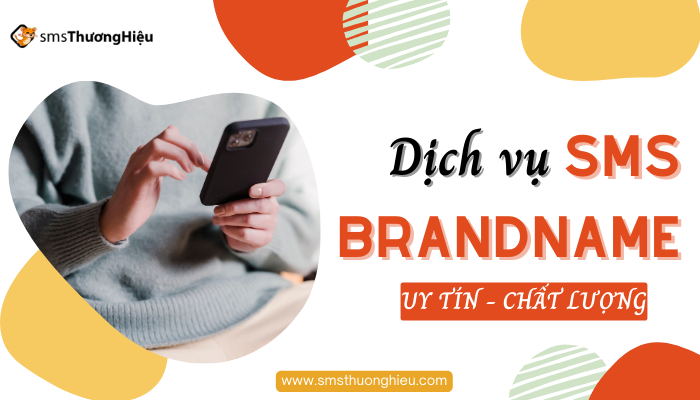 Dịch vụ SMS Brandname uy tín