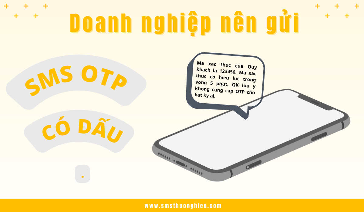 Doanh nghiệp nên gửi SMS OTP có dấu