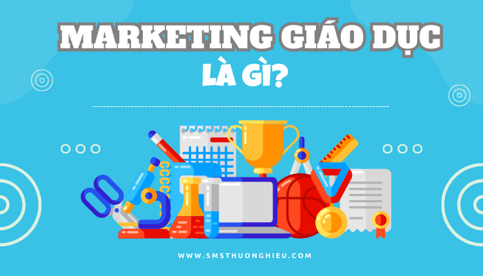 marketing giáo dục là gì?