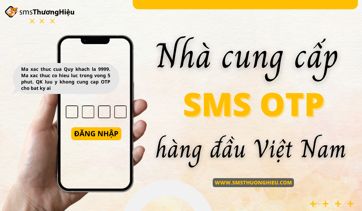 Nhà cung cấp sms otp hàng đầu Việt Nam