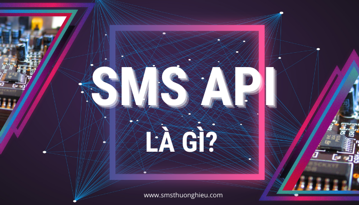 SMS API là gì?
