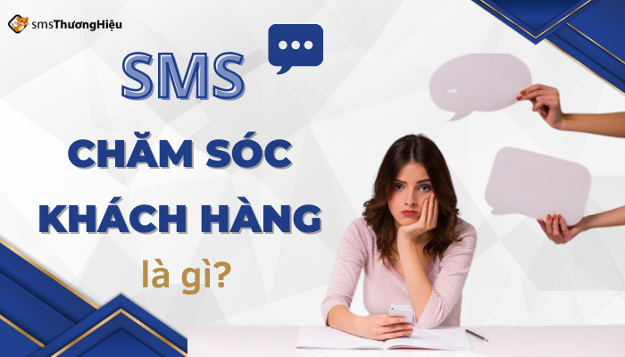 sms chăm sóc khách hàng là gì?