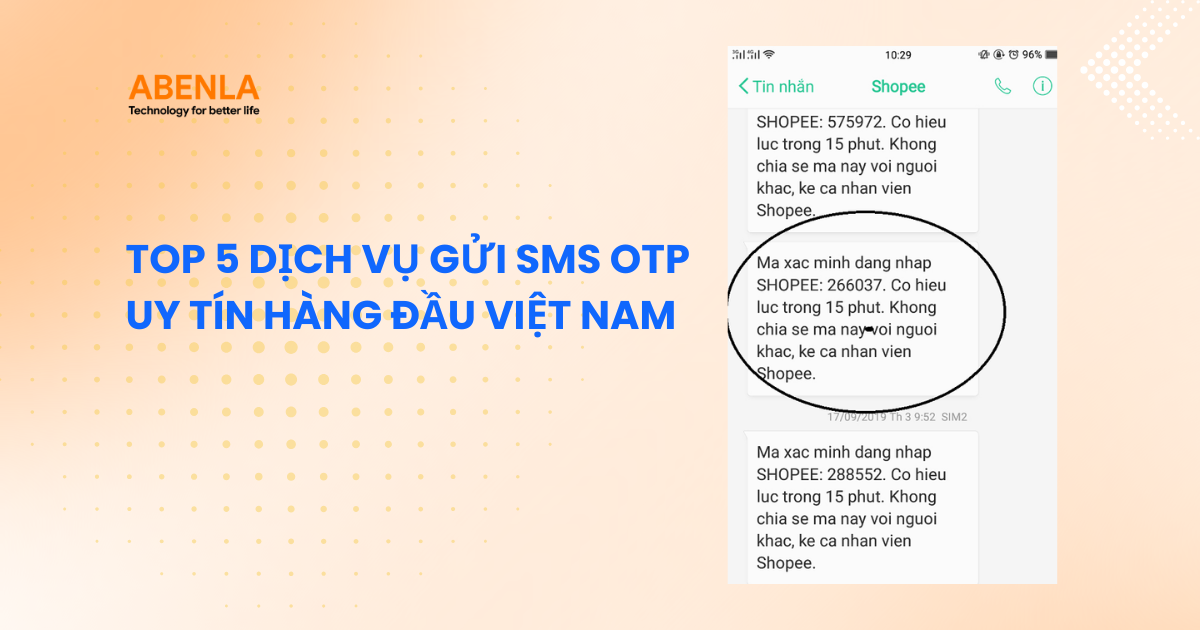 Top 5 dịch vụ gửi SMS OTP uy tín hàng đầu Việt Nam