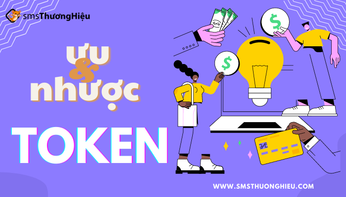 Ưu nhược điểm của token