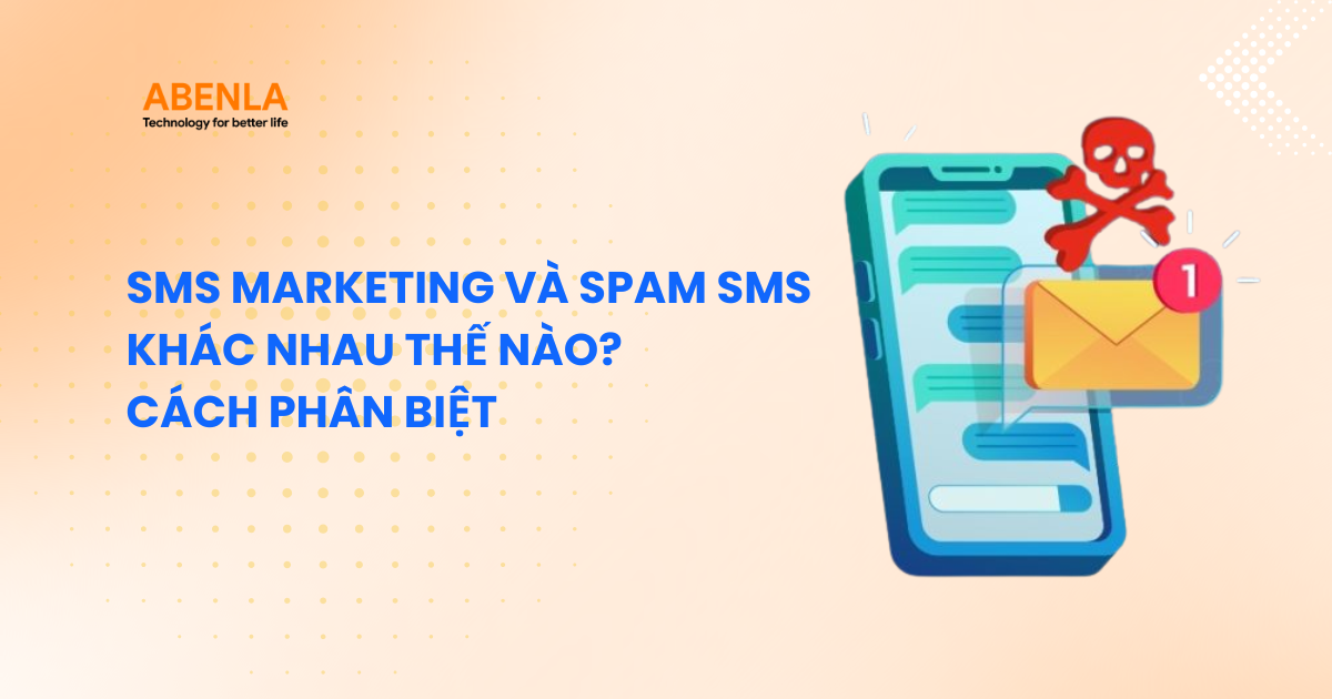 SMS Marketing Và Spam SMS Khác Nhau Thế Nào? Cách Phân Biệt
