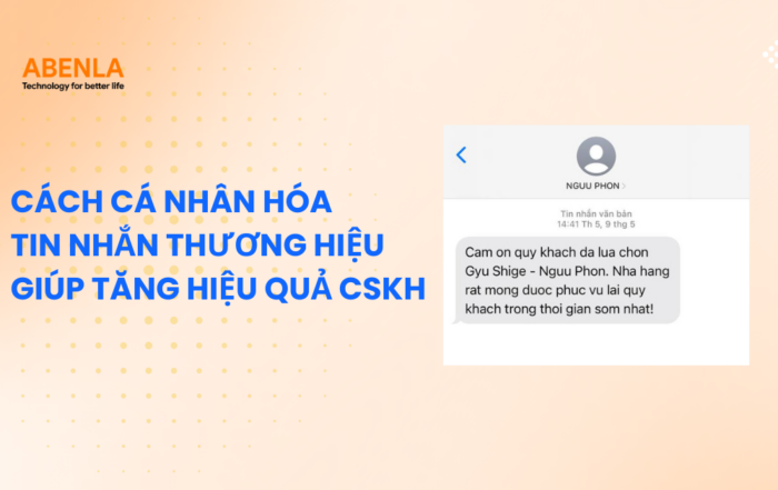 Cách Cá Nhân Hóa Tin Nhắn Thương Hiệu Giúp Tăng Hiệu Quả CSKH