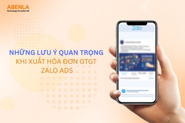 Những lưu ý quan trọng khi xuất hóa đơn GTGT Zalo Ads