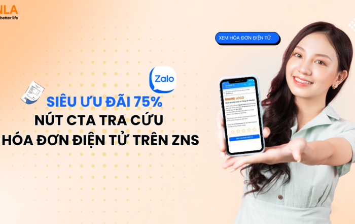 Siêu Ưu Đãi 75% | Nút CTA Tra Cứu Hóa Đơn Điện Tử Trên ZNS