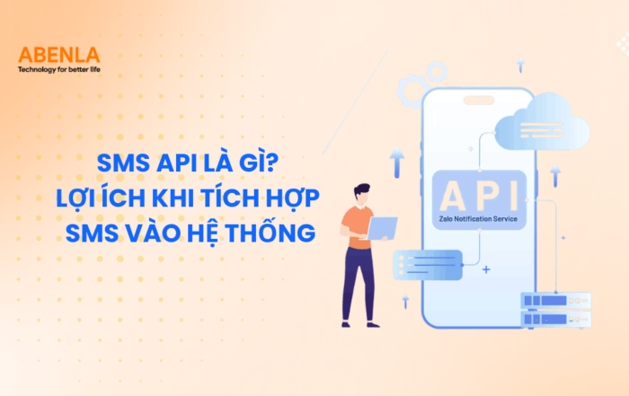 SMS API là gì? Lợi ích khi tích hợp SMS vào hệ thống
