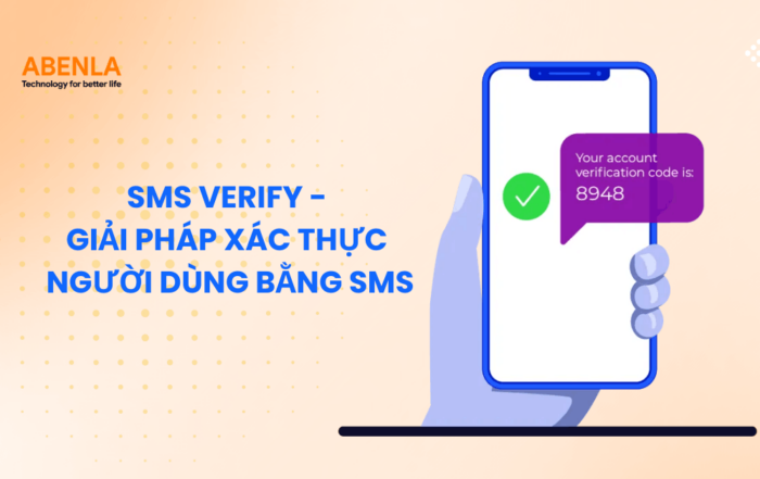 SMS Verify - Giải pháp xác thực người dùng bằng SMS