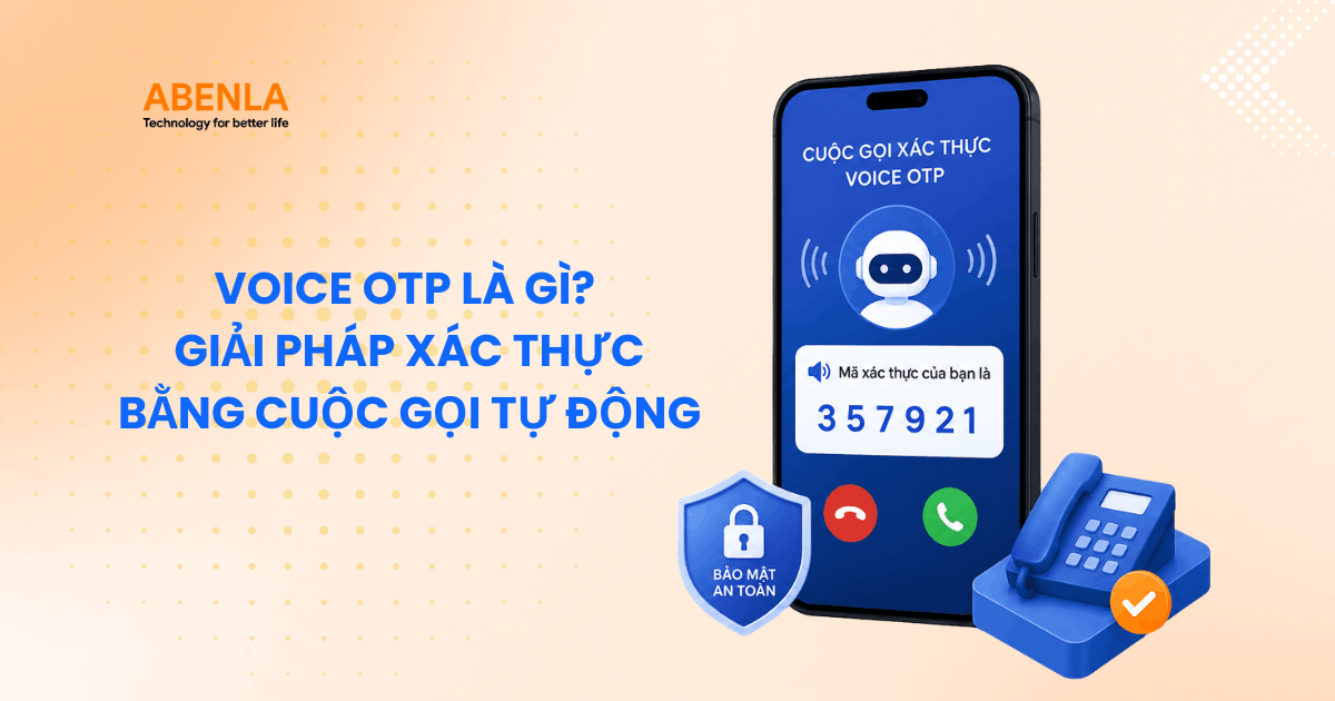 Voice OTP là gì? Giải pháp xác thực bằng cuộc gọi tự động